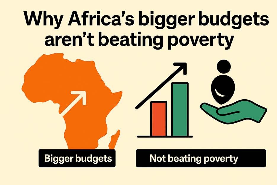Why Africa’s bigger budgets aren’t beating poverty